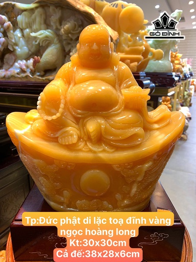 Tác Phẩm Đức Phật Di Lặc Tọa Đĩnh Vàng Đá Ngọc Hoàng Long Cao 38 Ngang 28 Sâu 6 Riêng Đá Cao 30 Ngang 30 (cm)